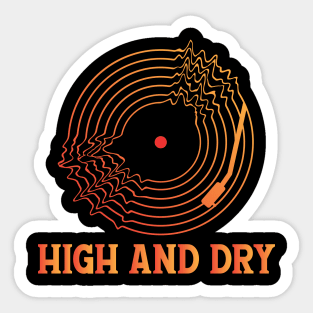 HIGH AND DRY (RADIOHEAD) Sticker